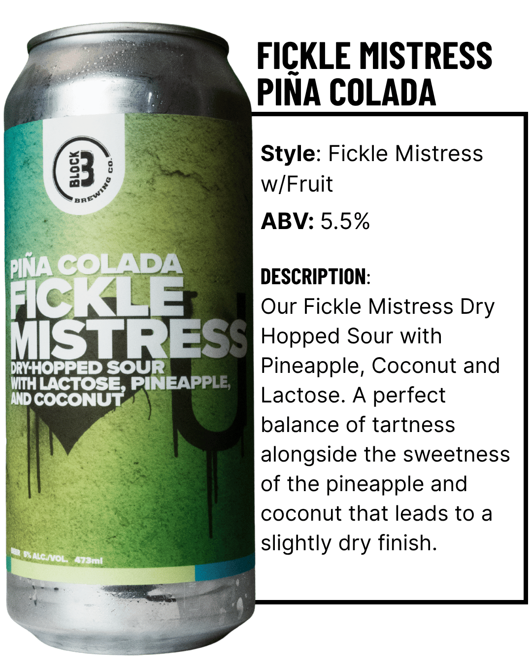 Fickle Mistress Pina Colada